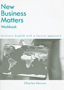 New Business Matters: Business English with a Lexical Approach (Workbook)