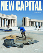 New Capital: Building Cities From Scratch