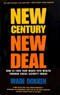 New Century, New Deal: How to Turn Your Wages Into Wealth Through Social Security Choice Revised and Updated Edition