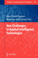 New Challenges in Applied Intelligence Technologies