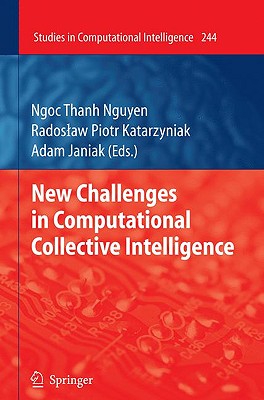 New Challenges in Computational Collective Intelligence - Katarzyniak, Radoslaw (Editor), and Janiak, Adam (Editor)