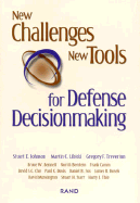 New Challenges New Tools for Defense Decisionmaking