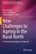 New Challenges to Ageing in the Rural North: A Critical Interdisciplinary Perspective