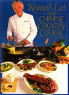 New Chinese Cookery Course - Lo, Kenneth