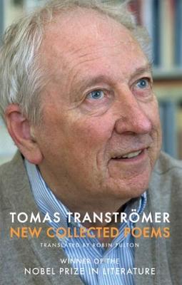 New Collected Poems - Transtromer, Tomas, and Fulton, Robin (Translated by)