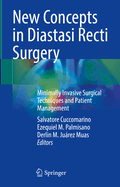 New Concepts in Diastasi Recti Surgery: Minimally Invasive Surgical Techniques and Patient Management