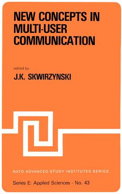 New Concepts in Multi-User Communication - Skwirzynski, J K