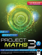 New Concise Project Maths 3A: for Leaving Certificate Ordinary Level