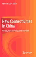 New Connectivities in China: Virtual, Actual and Local Interactions