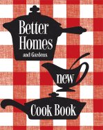 New Cook Book: 1953 Classic Edition - Better Homes and Gardens (Editor), and Laning, Tricia (Editor)