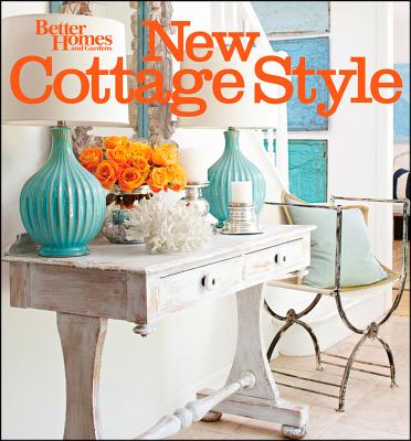New Cottage Style, 2nd Edition (Better Homes and Gardens) - Better Homes and Gardens