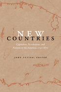 New Countries: Capitalism, Revolutions, and Nations in the Americas, 1750-1870