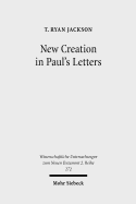 New Creation in Paul's Letters: A Study of the Historical and Social Setting of a Pauline Concept