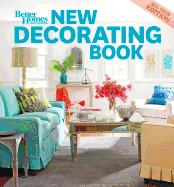 New Decorating Book, 10th Edition: Better Homes and Gardens