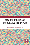 New Democracy and Autocratization in Asia