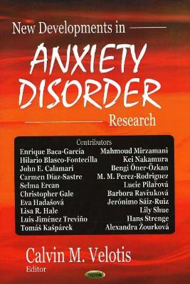 New Developments in Anxiety Disorder Research - Velotis, Calvin M