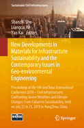 New Developments in Materials for Infrastructure Sustainability and the Contemporary Issues in Geo-Environmental Engineering: Proceedings of the 5th Geochina International Conference 2018 - Civil Infrastructures Confronting Severe Weathers and Climate...
