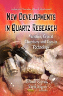 New Developments in Quartz Research: Varieties, Crystal Chemistry & Uses in Technology. Edited by Bruno Novak, Pavla Marek