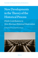 New Developments in the Theory of the Historical Process: Polish Contributions to Non-Marxian Historical Materialism