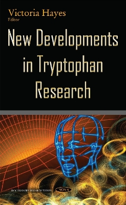 New Developments in Tryptophan Research - Hayes, Victoria (Editor)
