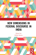 New Dimensions in Federal Discourse in India