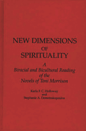 New Dimensions of Spirituality: A Bi-Racial and Bi-Cultural Reading of the Novels of Toni Morrison