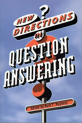 New Directions in Question Answering - Maybury, Mark T (Editor)