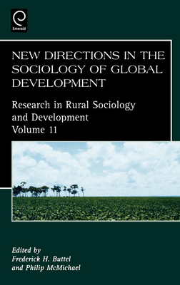 New Directions in the Sociology of Global Development - Buttel, Frederick H, Prof. (Editor), and McMichael, Philip D (Editor)