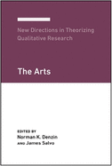 New Directions in Theorizing Qualitative Research: The Arts