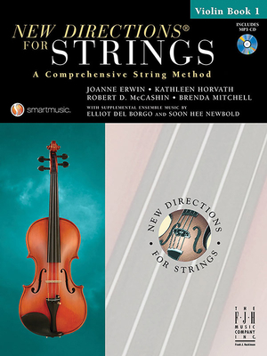 New Directions(r) for Strings, Violin Book 1 - Erwin, Joanne (Composer), and Horvath, Kathleen (Composer), and McCashin, Robert D (Composer)