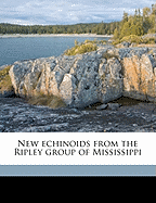 New Echinoids from the Ripley Group of Mississippi Volume Fieldiana, Geology, Vol.4, No.1