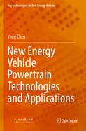 New Energy Vehicle Powertrain Technologies and Applications