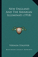 New England And The Bavarian Illuminati (1918)