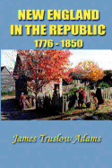 New England in the Republic, 1776-1850
