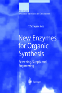 New Enzymes for Organic Synthesis: Screening, Supply and Engineering