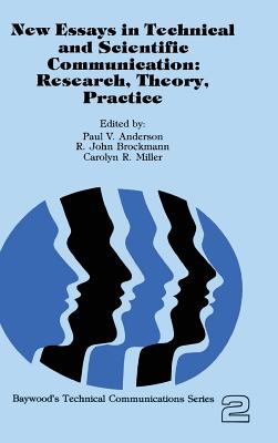 New Essays in Technical and Scientific Communication: Research, Theory, Practice - Anderson, Paul, and Brockman, John, and Miller, Carolyn