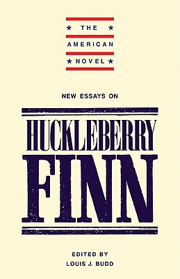 New Essays on 'Adventures of Huckleberry Finn' - Budd, Louis J. (Editor)