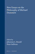 New Essays on the Philosophy of Michael Dummett