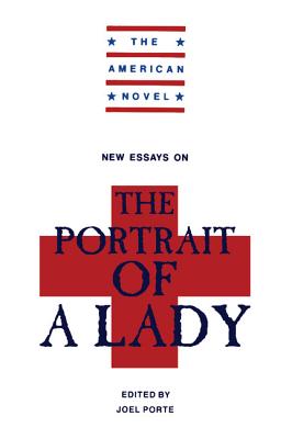 New Essays on 'The Portrait of a Lady' - Porte, Joel (Editor)