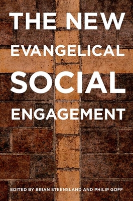 New Evangelical Social Engagement - Steensland, Brian