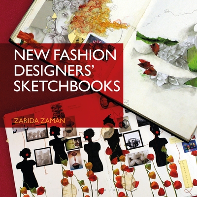 New Fashion Designers' Sketchbooks - Zaman, Zarida