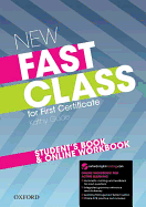 New Fast Class:: Student's Book and Online Workbook: Cambridge English: First (FCE) exam course with supported practice online - Gude, Kathy