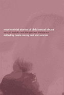 New Feminist Stories of Child Sexual Abuse: Sexual Scripts and Dangerous Dialogue