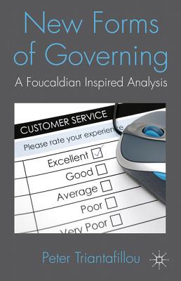 New Forms of Governing: A Foucauldian inspired analysis - Triantafillou, P.