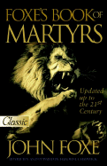 New Foxe's Book of Martyrs: 2000 Years of Martyrdom