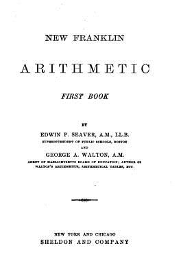 New Franklin arithmetic. First book - Seaver, Edwin P