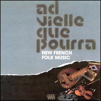 New French Folk Music - Ad Vielle Que Pourra