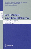 New Frontiers in Artificial Intelligence: Jsai 2008 Conference and Workshops, Asahikawa, Japan, June 11-13, 2008, Revised Selected Papers