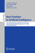 New Frontiers in Artificial Intelligence: JSAI-isAI 2022 Workshop, JURISIN 2022, and JSAI 2022 International Session, Kyoto, Japan, June 12-17, 2022, Revised Selected Papers