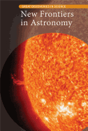 New Frontiers in Astronomy